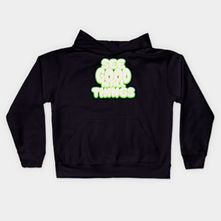 See Good In All Things Kids Hoodie